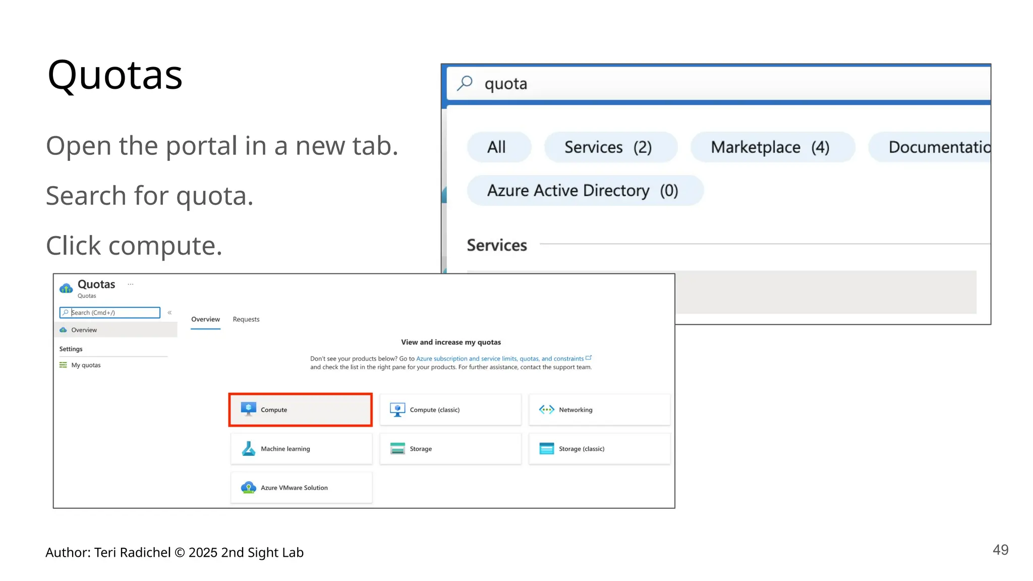 Author: Teri Radichel © 2025 2nd Sight Lab 49
Quotas
Open the portal in a new tab.
Search for quota.
Click compute.
 