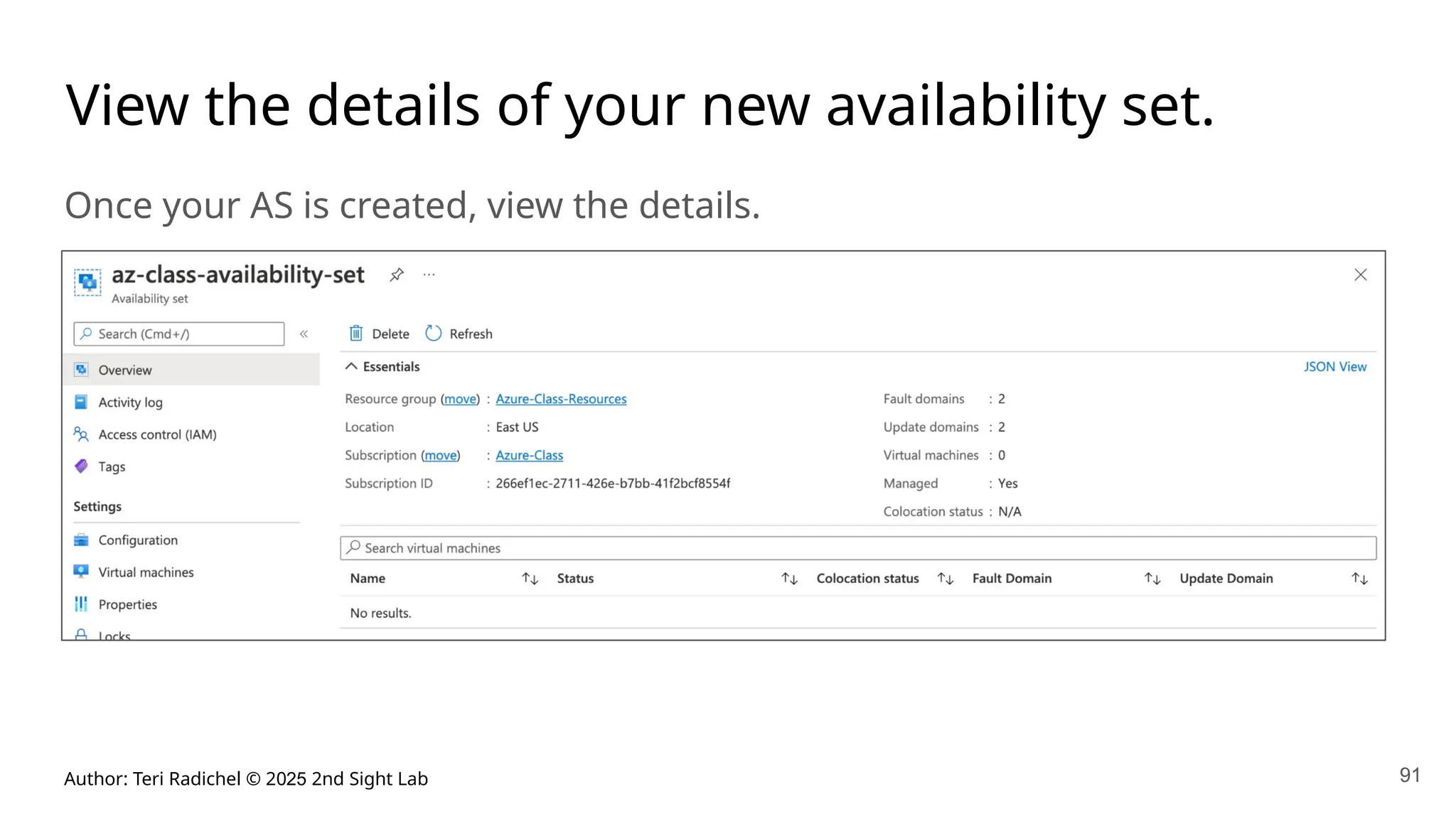 Author: Teri Radichel © 2025 2nd Sight Lab 91
View the details of your new availability set.
Once your AS is created, view the details.
 