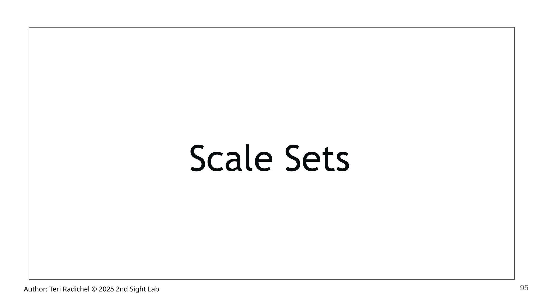 Author: Teri Radichel © 2025 2nd Sight Lab
Scale Sets
95
 