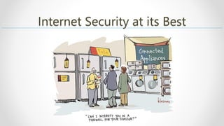 Internet Security at its Best
 
