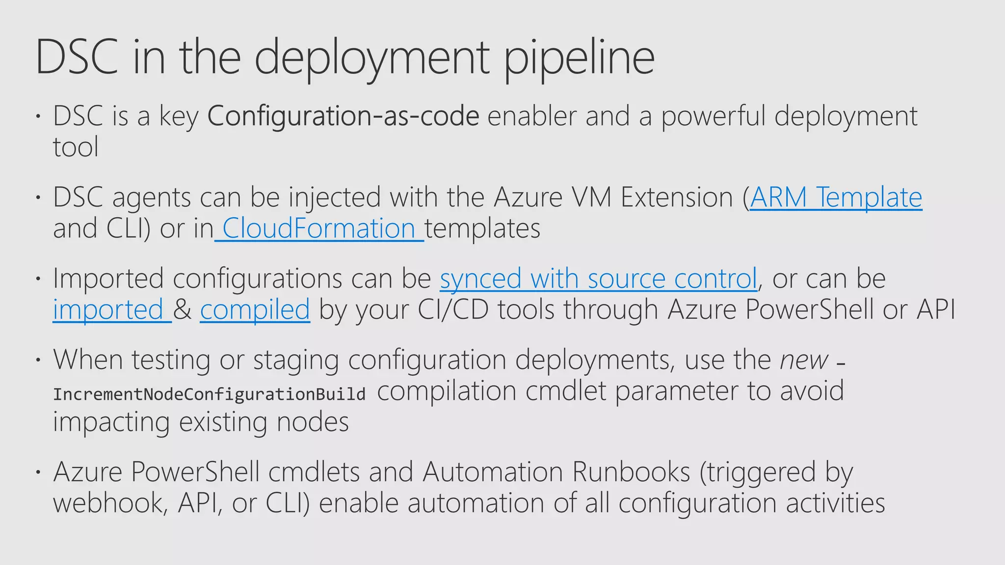 ARM Template
CloudFormation
synced with source control
imported compiled
 
