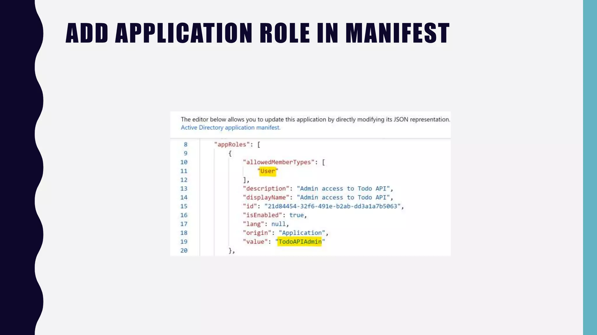 ADD APPLICATION ROLE IN MANIFEST
 
