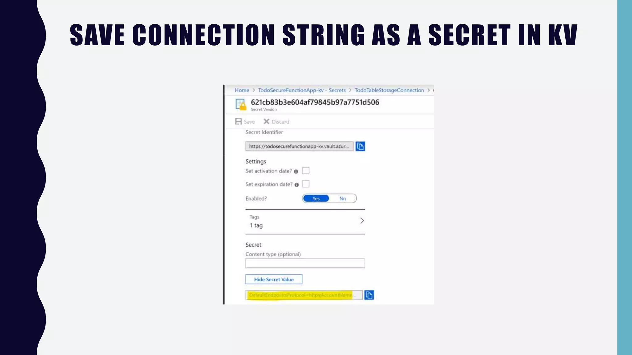 SAVE CONNECTION STRING AS A SECRET IN KV
 