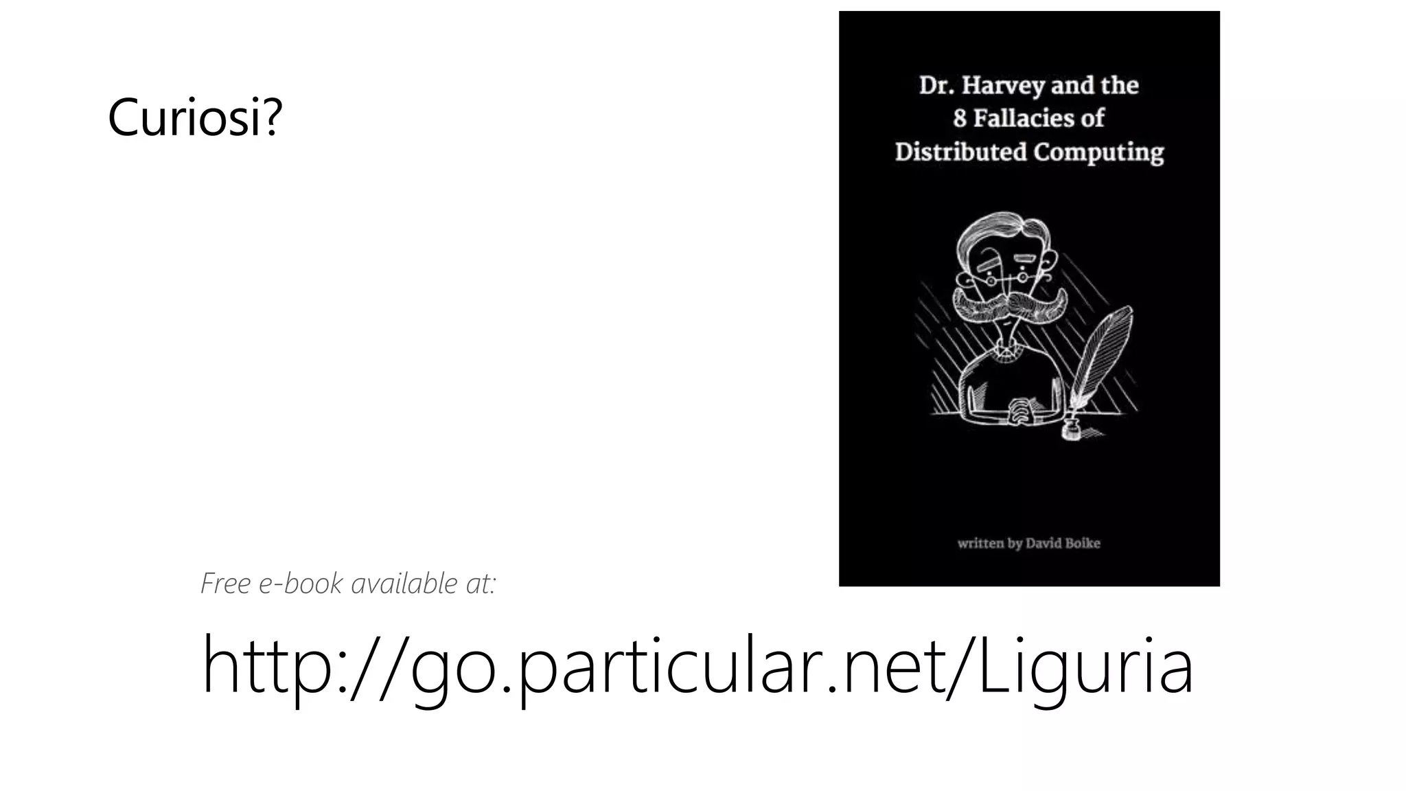 Free e-book available at:
http://go.particular.net/Liguria
Curiosi?
 