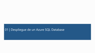 01 | Despliegue de un Azure SQL Database
 