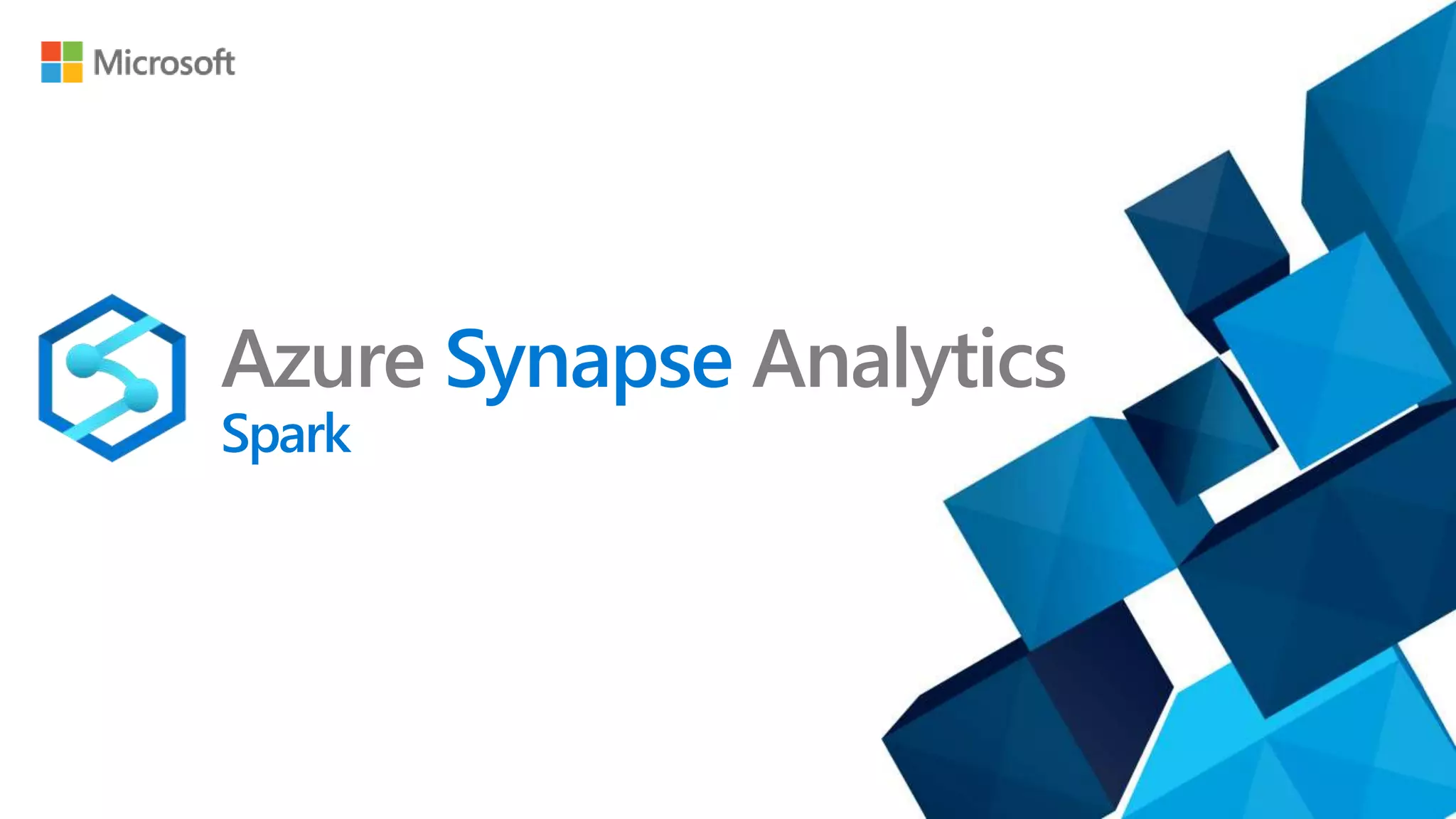 Azure Synapse Analytics
Spark
 