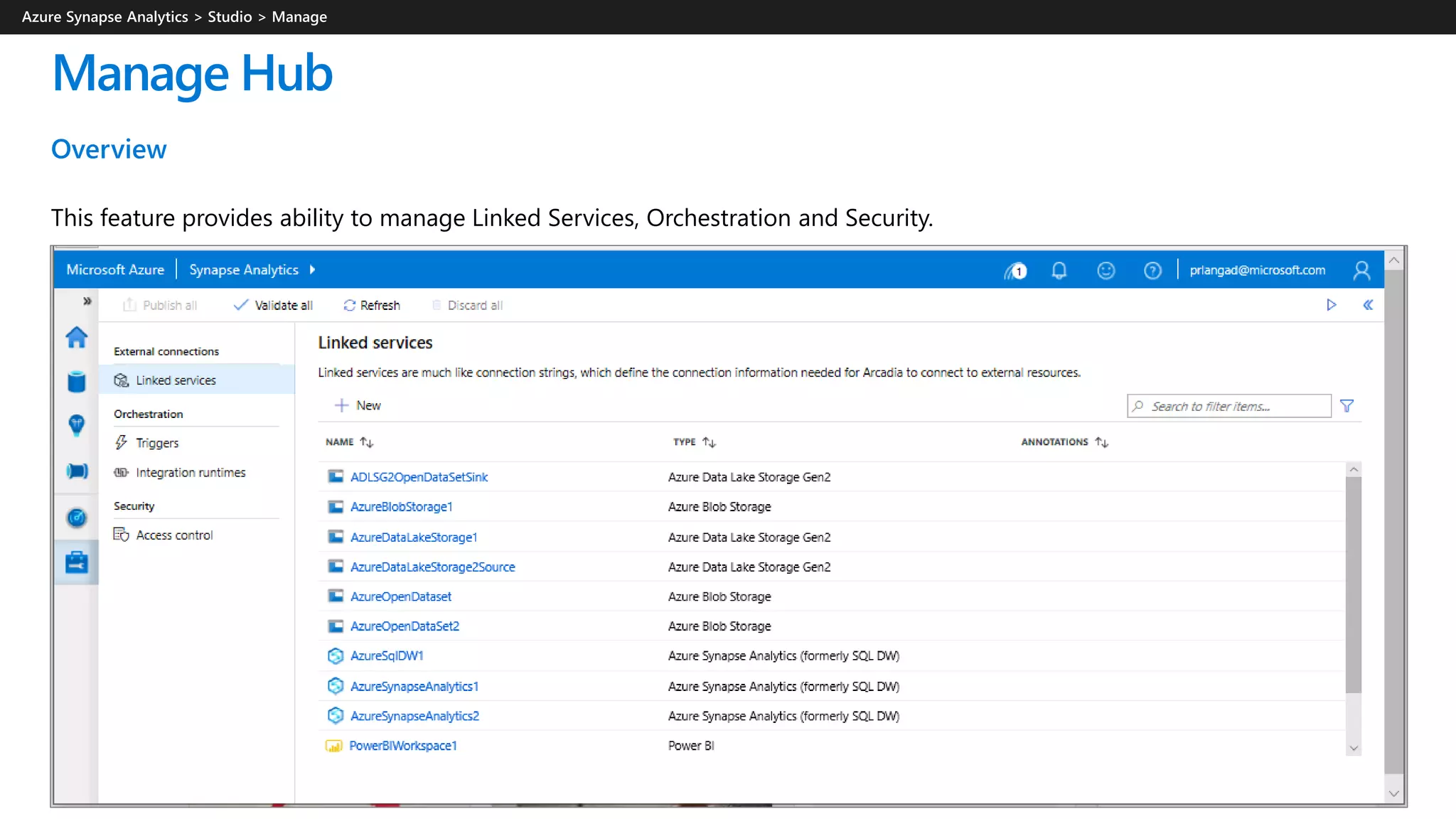 Manage Hub
Overview
This feature provides ability to manage Linked Services, Orchestration and Security.
 