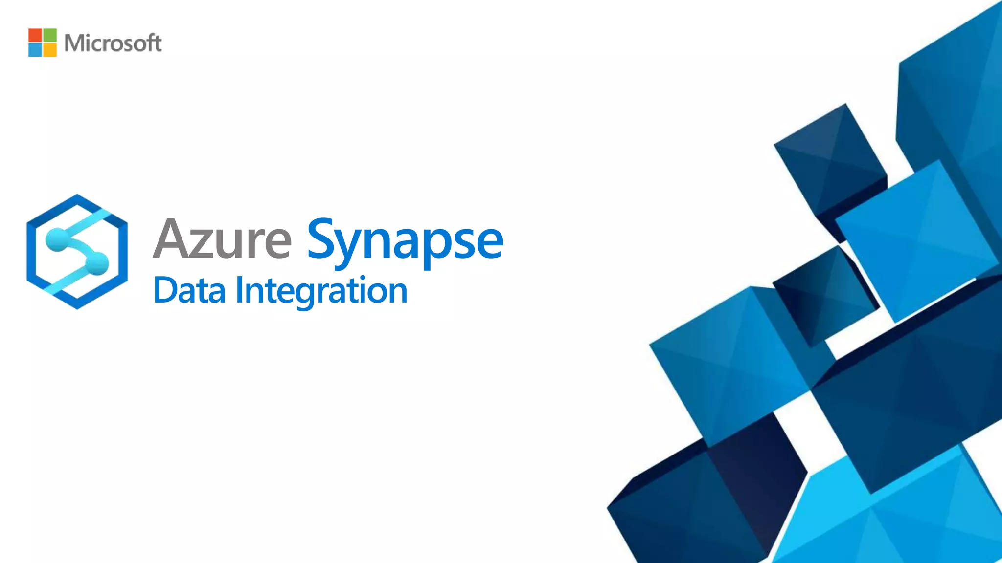 Azure Synapse Analytics
Data Integration
 