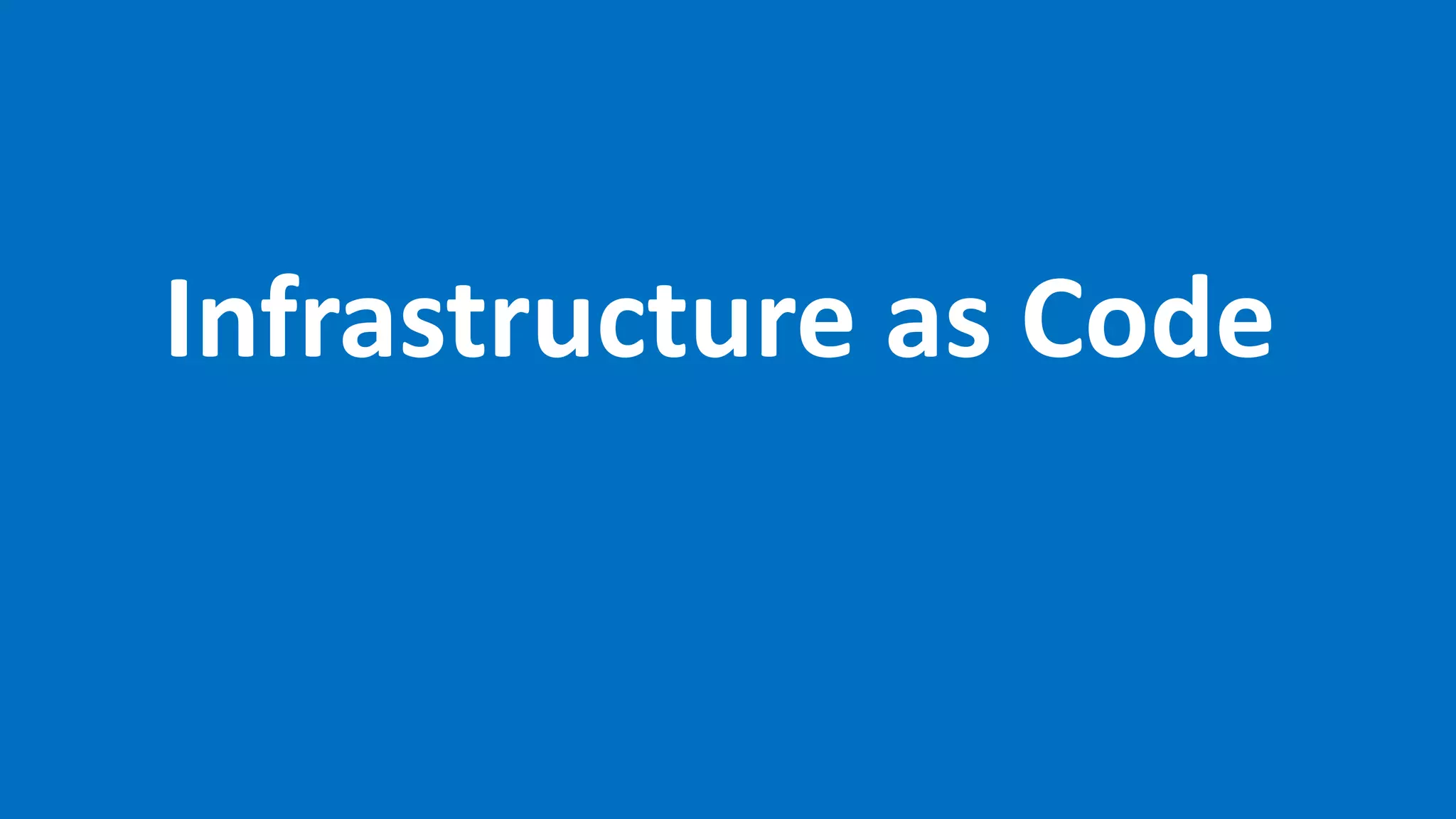 Infrastructure as Code
 