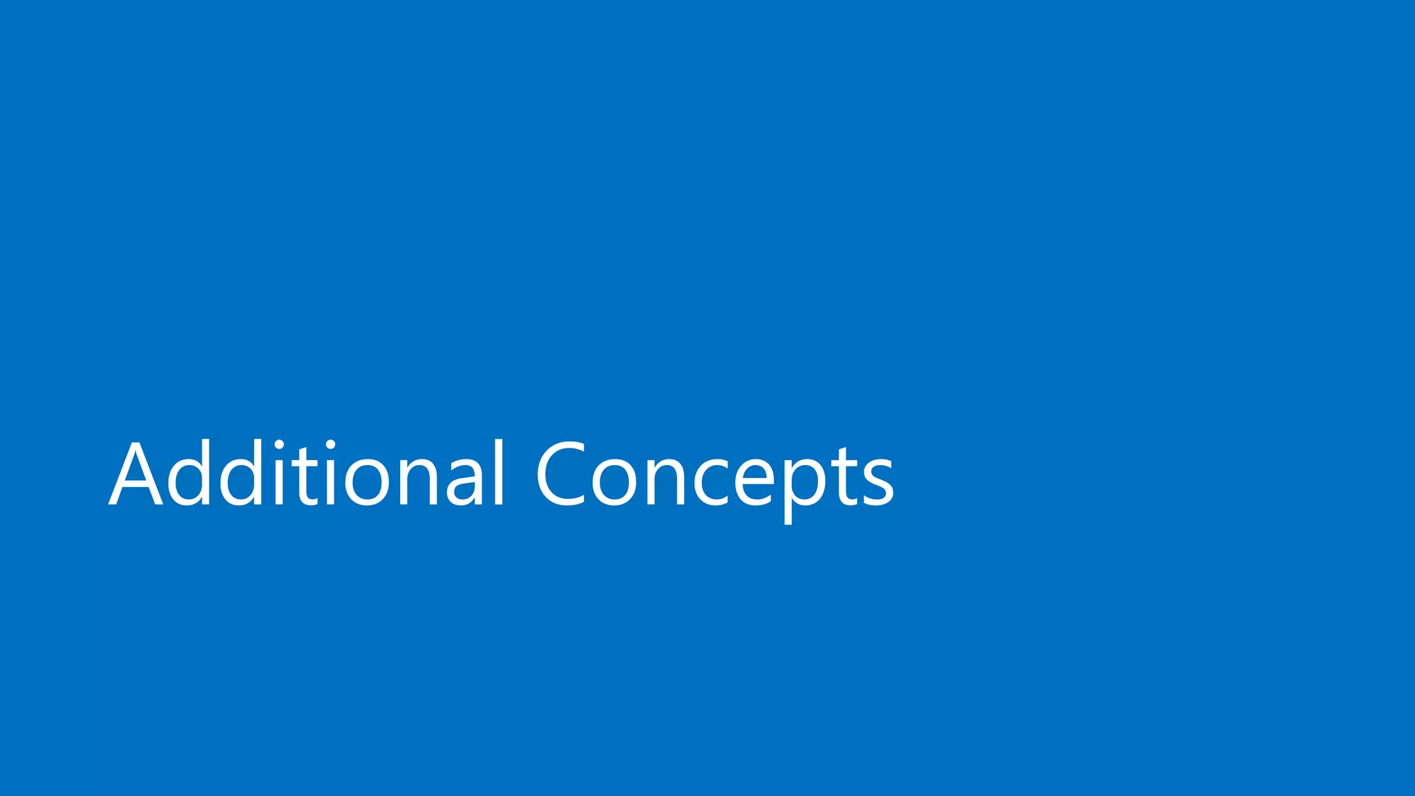 Additional Concepts
 