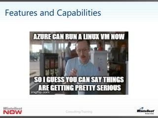 Consulting/Training
Features and Capabilities
 