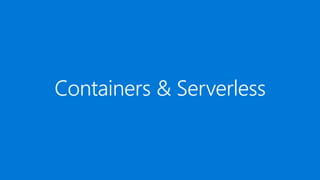 Containers & Serverless
 
