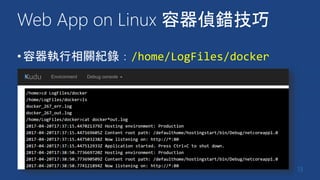 Web App on Linux 容器偵錯技巧
•容器執行相關紀錄：/home/LogFiles/docker
13
 
