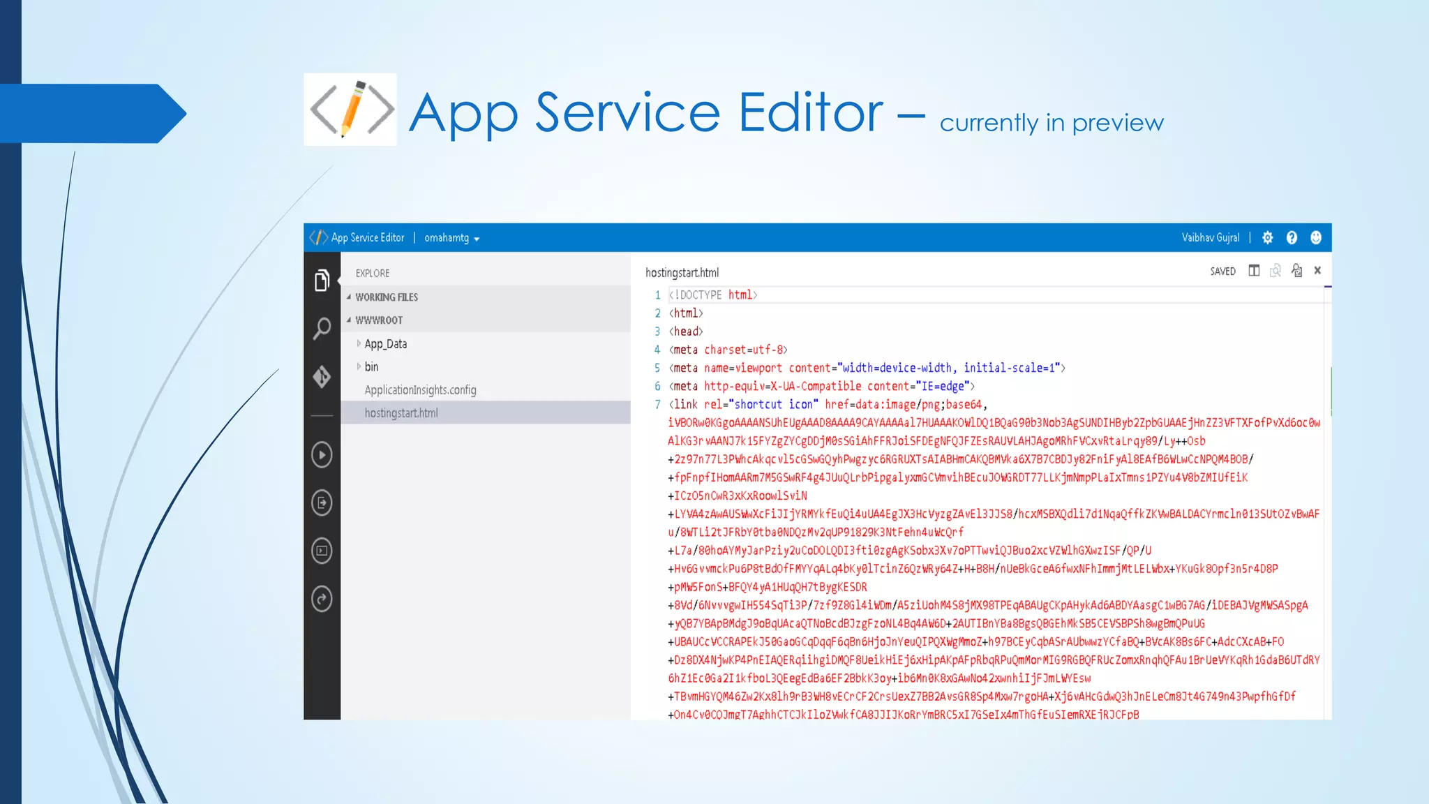 App Service Editor – currently in preview
 