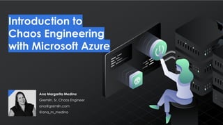 Introduction to Chaos Engineering with Microsoft Azure | PDF
