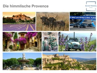 Die himmlische Provence
 