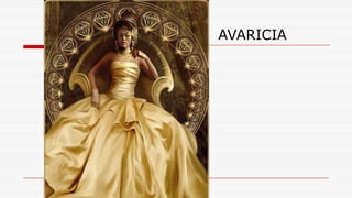 AVARICIA
 