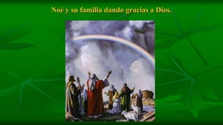 Noé y su familia dando gracias a Dios.
 