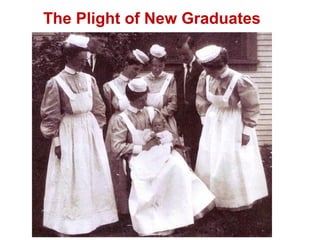 The Plight of New Graduates
 