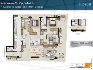 Apto. coluna 01- Opção Padrão
4 Quartos (2 suítes) - 157,44m² - 2 vagas
R.DonaMariana
Lavabo
Aptos. 101 a 601
 