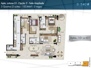 Apto. coluna 01- Opção 2 - Sala Ampliada
3 Quartos (2 suítes) - 157,44m² - 2 vagas
R.DonaMariana
Aptos. 101 a 601
 