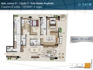 Apto. coluna 01 - Opção 3 - Suíte Master Ampliada
3 quartos (2 suítes) - 157,44m² - 2 vagas
R.DonaMariana
Aptos. 101 a 601
 