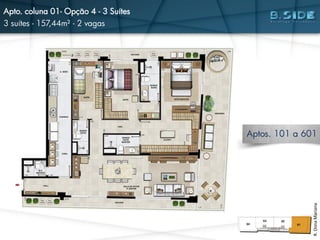 Apto. coluna 01- Opção 4 - 3 Suítes
3 suítes - 157,44m² - 2 vagas
R.DonaMariana
Aptos. 101 a 601
 