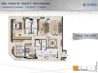 Apto. coluna 04 - Opção 2 - Sala Ampliada
3 Quartos (2 suítes) - 133,22m² - 2 vagas
R.DonaMariana
Aptos. 104 a 604
 