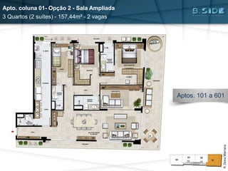 Apto. coluna 01- Opção 2 - Sala Ampliada
3 Quartos (2 suítes) - 157,44m² - 2 vagas
R.DonaMariana
Aptos. 101 a 601
 
