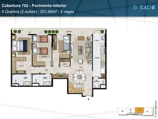 Cobertura 702 - Pavimento inferior
4 Quartos (2 suítes) - 201,94m² - 2 vagas
R.DonaMariana
 