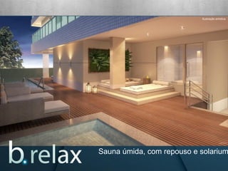 Sauna úmida, com repouso e solarium
Ilustração artística
 