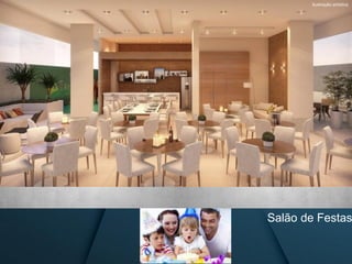 Salão de Festas
Ilustração artística
 