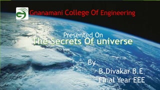 Gnanamani College Of Engineering
Presented On
By
B.Divakar B.E
Final Year EEE
 
