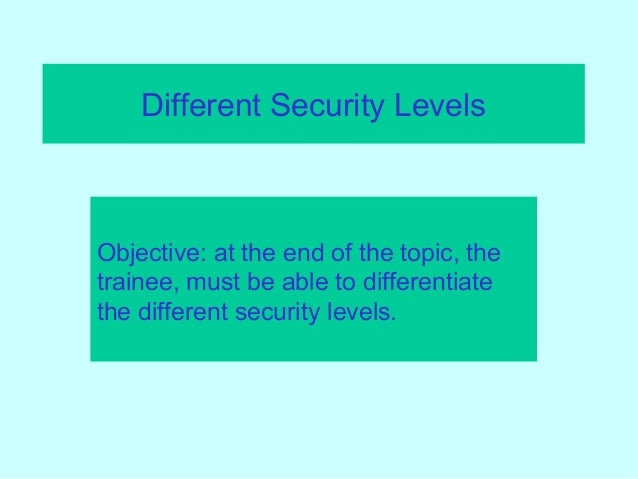 b security levels security levels