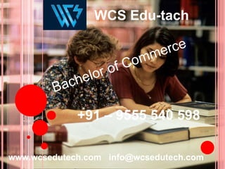 WCS Edu-tach
www.wcsedutech.com info@wcsedutech.com
+91 – 9555 540 598
 