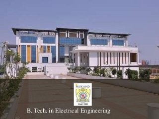 B. Tech. in Electrical Engineering
 
