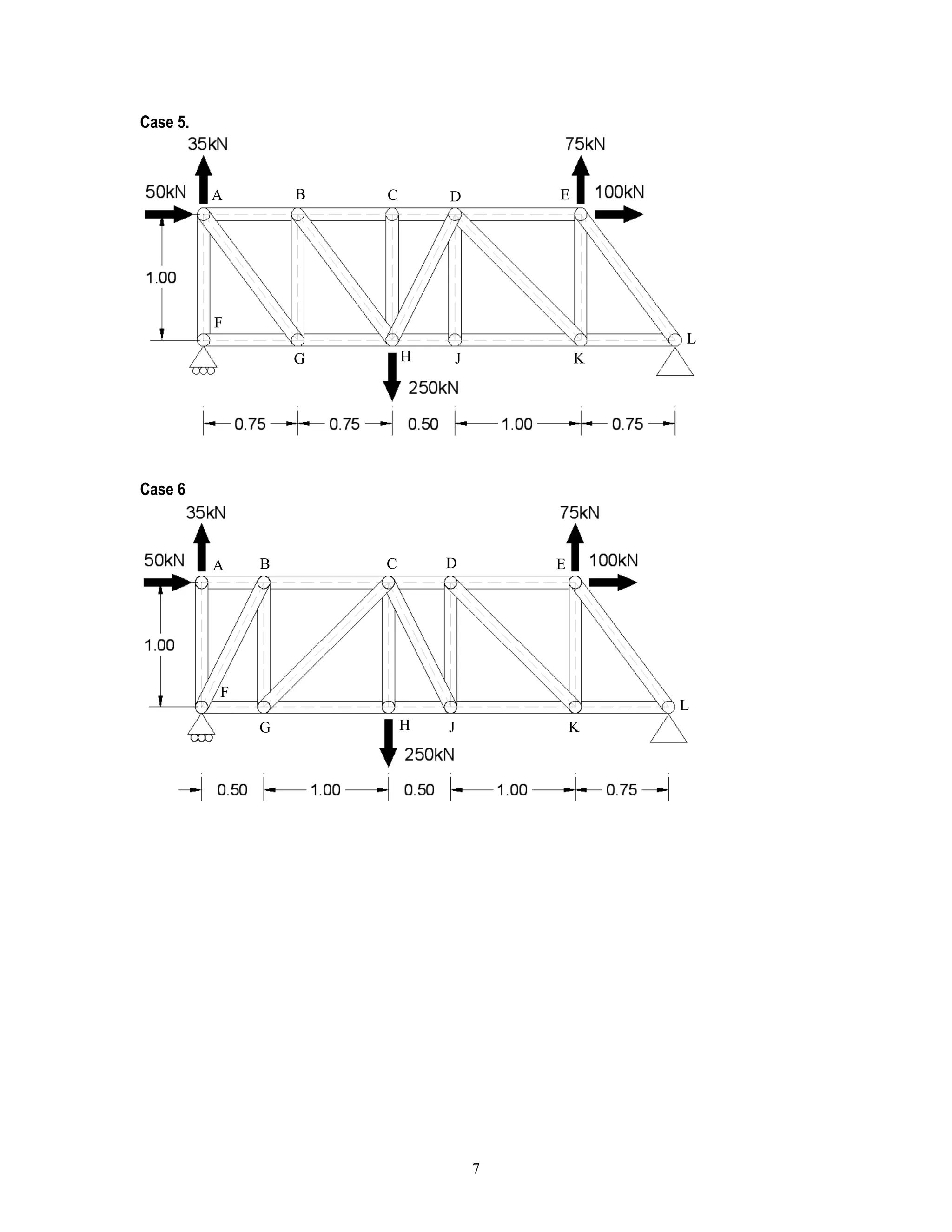 7
Case 5.
Case 6
A B D E
F
G H
C
J K
L
A B D E
F
G H
C
J K
L
 