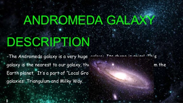 B. Andromeda galaxy
