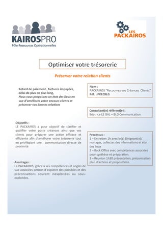 Préparer le dialogue social
Objectifs :
Ce PACKAIROS a pour objectif de former,
sensibiliser les principaux acteurs impliqués dans
le dialogue social et vous présenter les
différentes missions et actions des différents
acteurs afin d’instaurer un climat positif et
constructif.
SENSIBILISER ET FORMER AUX
RELATIONS SOCIALES
Processus :
1 – Exploration de votre environnement social
Entretien : 1h30 entre les 2 consultants
et le(a) dirigeant(e)/Manager
• Collecte d’informations à propos
du projet de votre entreprise, des
valeurs qu’elle porte, de son
environnement économique et
social.
2 - Back office entre les 2 consultants + une
compétence associée
3 – Réunion 1h30 ; Synthèse avec le consultant
RH et présentation d’un rapport sur les
attributions de chacun des acteurs, l’attitude à
adopter pour créer un climat de confiance
autour des valeurs/vision/mission de
l’entreprise
Préparer le passage des seuils sociaux.
+ de 10 salariés : délégués du personnel
50 salariés et + : création comité d’entreprise
Se préparer à l’écoute, à l’échange entre les
partenaires, optimiser les échanges et
organiser vos réunions.
Avantages :
La particularité du PACKAIROS “relations
sociales“?
C’est de réunir 2 professionnels avec leurs
compétences et angles de vue différents et
complémentaires (l’un stratégique et l’autre
opérationnel) qui vous assurent d’instaurer un
dialogue social positif et créer un climat de
confiance dès la mise en place des institutions
représentatives du personnel
Nom : PACKAIROS “relations sociales“
Ref : PKRS2C
Consultant(e) référent(e) :
Marie Laure Cleret – RH DESIGN
Compétences associées :
Philippe Chartin – KAIROS-PRO
 