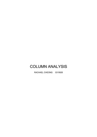 COLUMN ANALYSIS
RACHAEL CHEONG 0319926
 
