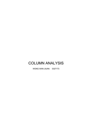 COLUMN ANALYSIS
WONG WAN JIUAN 0327173
 