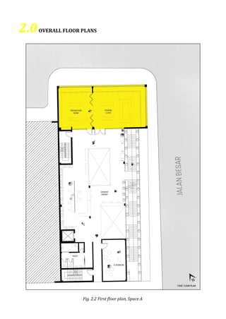 2.0OVERALL FLOOR PLANS
Fig. 2.2 First floor plan, Space A
 