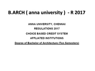 B.ARCH ( anna university ) - R 2017
 