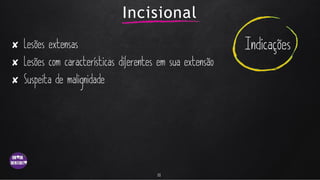 Incisional
✘
✘
✘
11
 