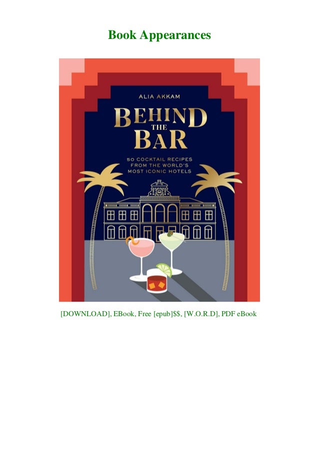 B O O K Behind The Bar 50 Cocktail Recipes From The World S Most I