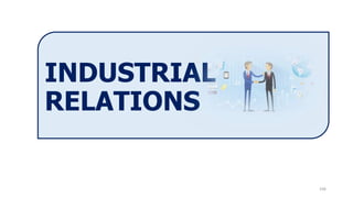 106
INDUSTRIAL
RELATIONS
 