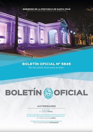 BOLETÍN OFICIAL N° 5845
RÍO GALLEGOS, 16 de enero de 2024.-
 