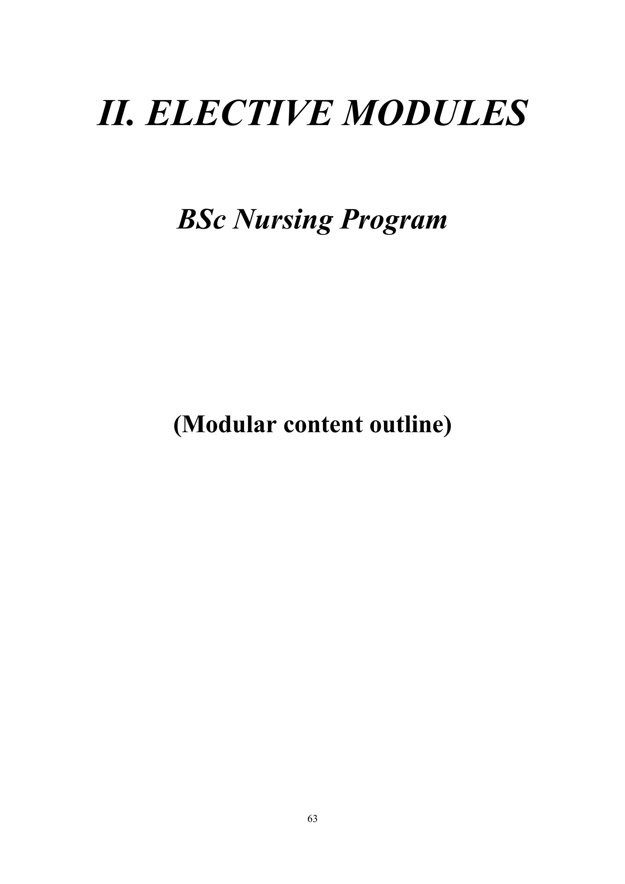 63
II. ELECTIVE MODULES
BSc Nursing Program
(Modular content outline)
 