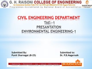 CIVIL ENGINEERING DEPARTMENT
Submitted By:
Punit Sharnagat (B-25)
Submitted to:
Dr. P.B.Nagarnaik
 