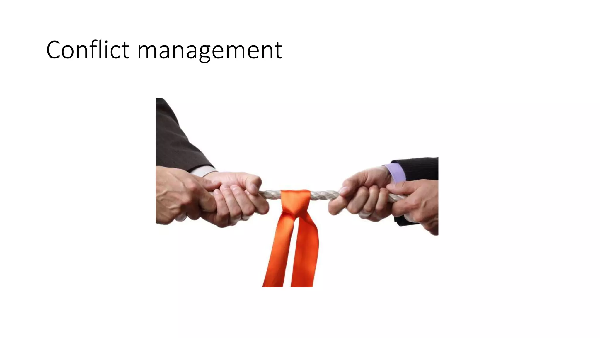 Conflict management
 